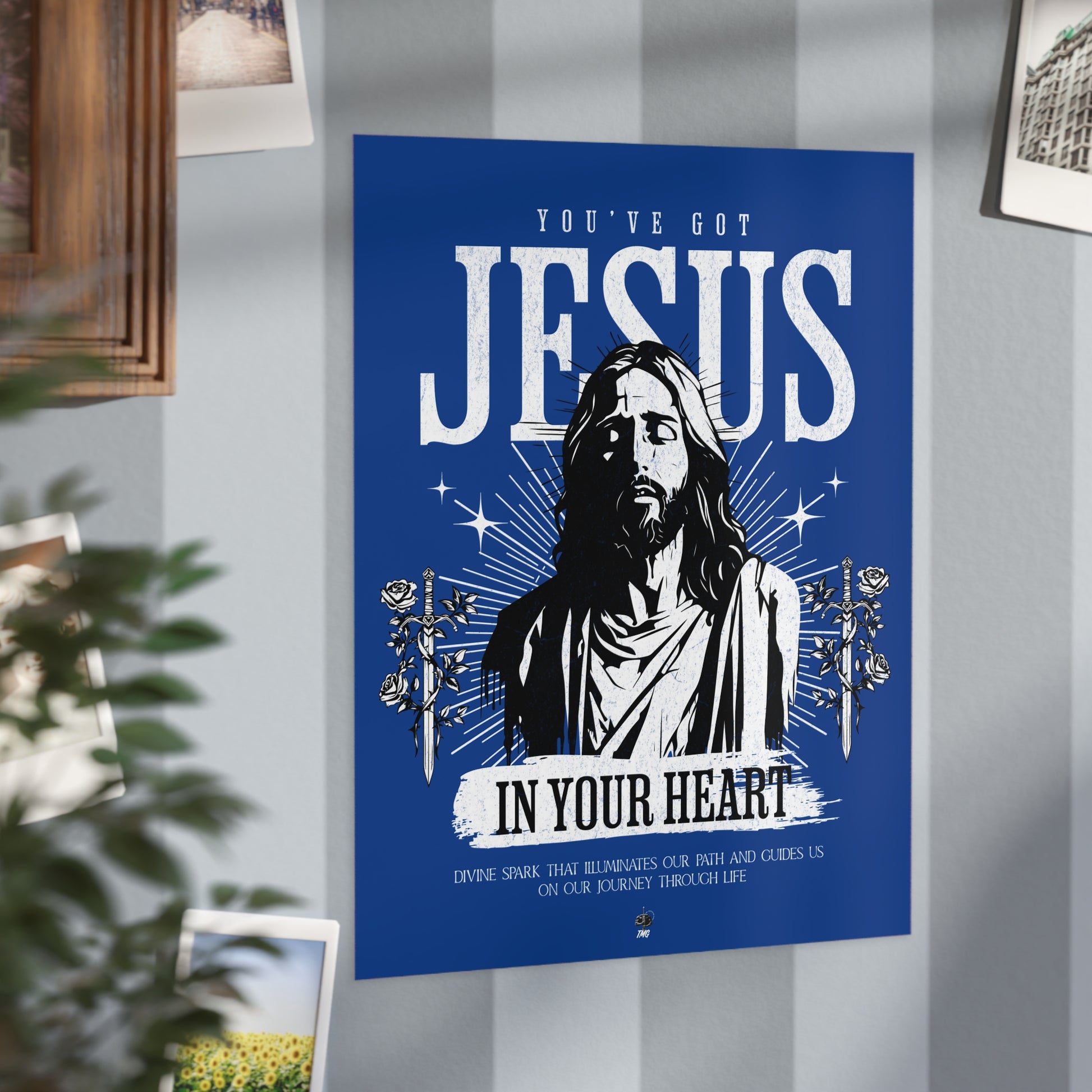 You’ve got Jesus Poster