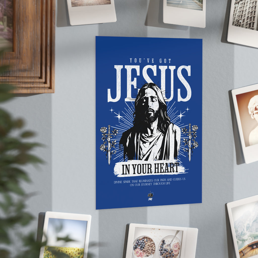 You’ve got Jesus Poster