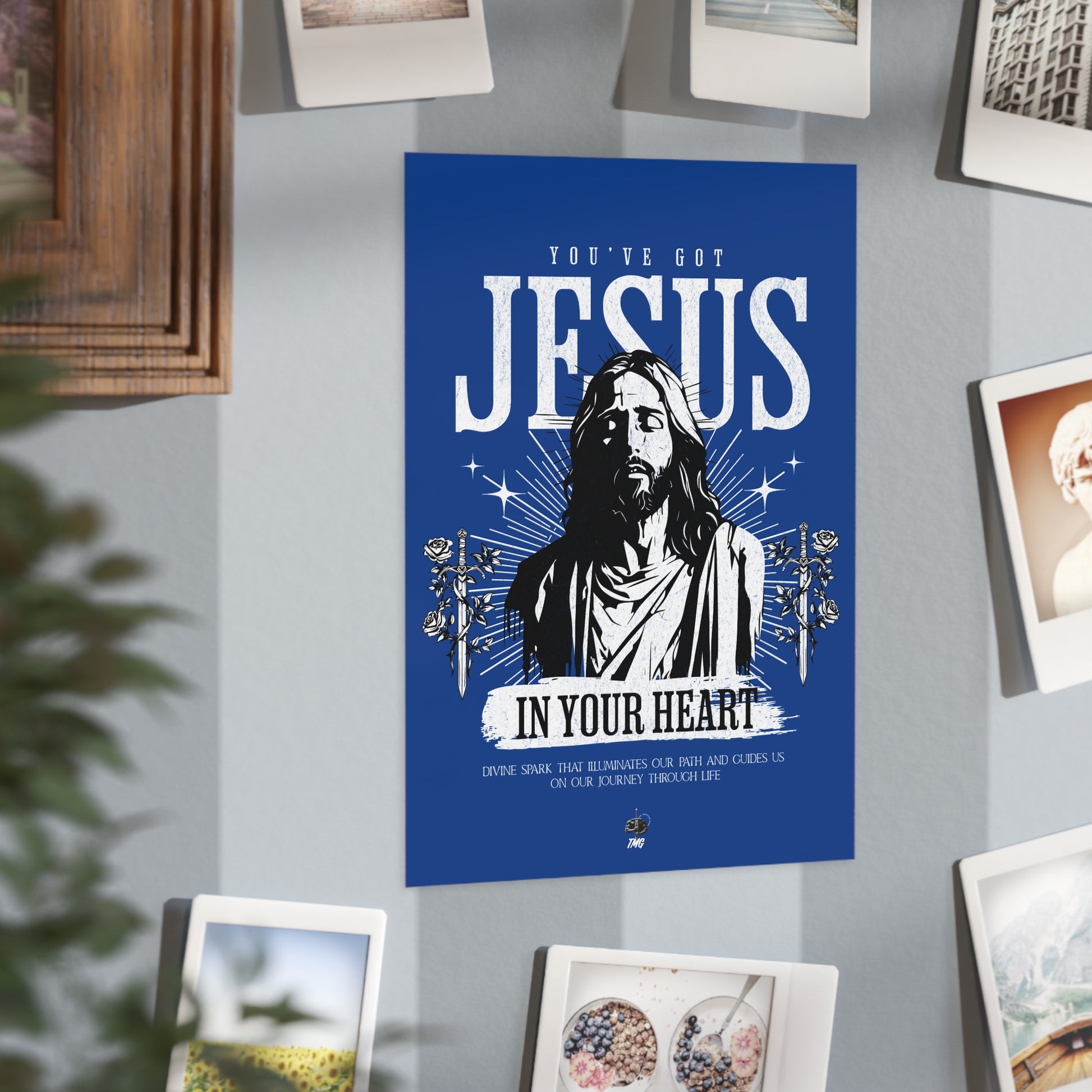 You’ve got Jesus Poster