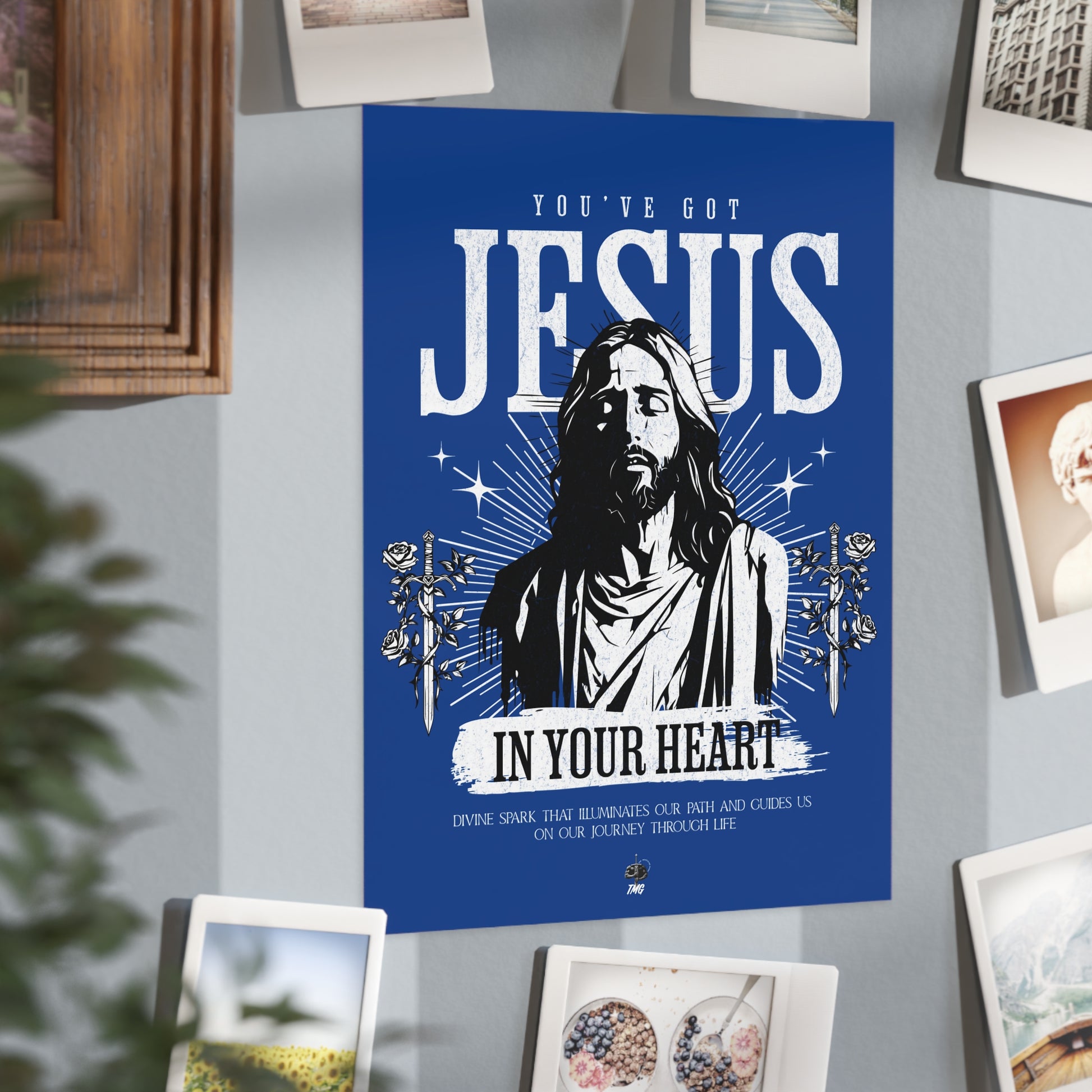 You’ve got Jesus Poster