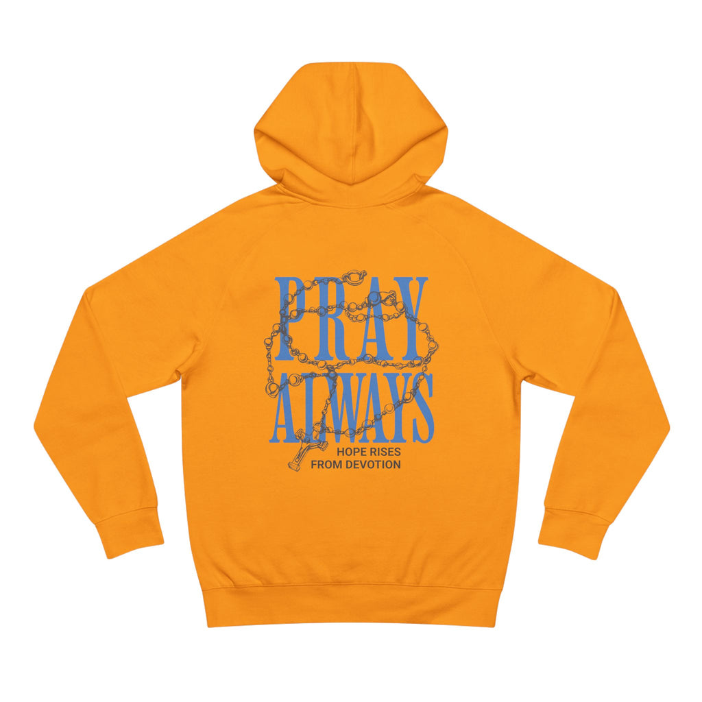 Pray Always Hoodie