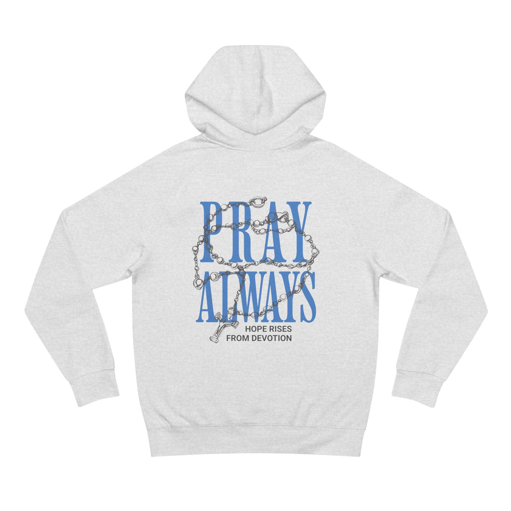 Pray Always Hoodie