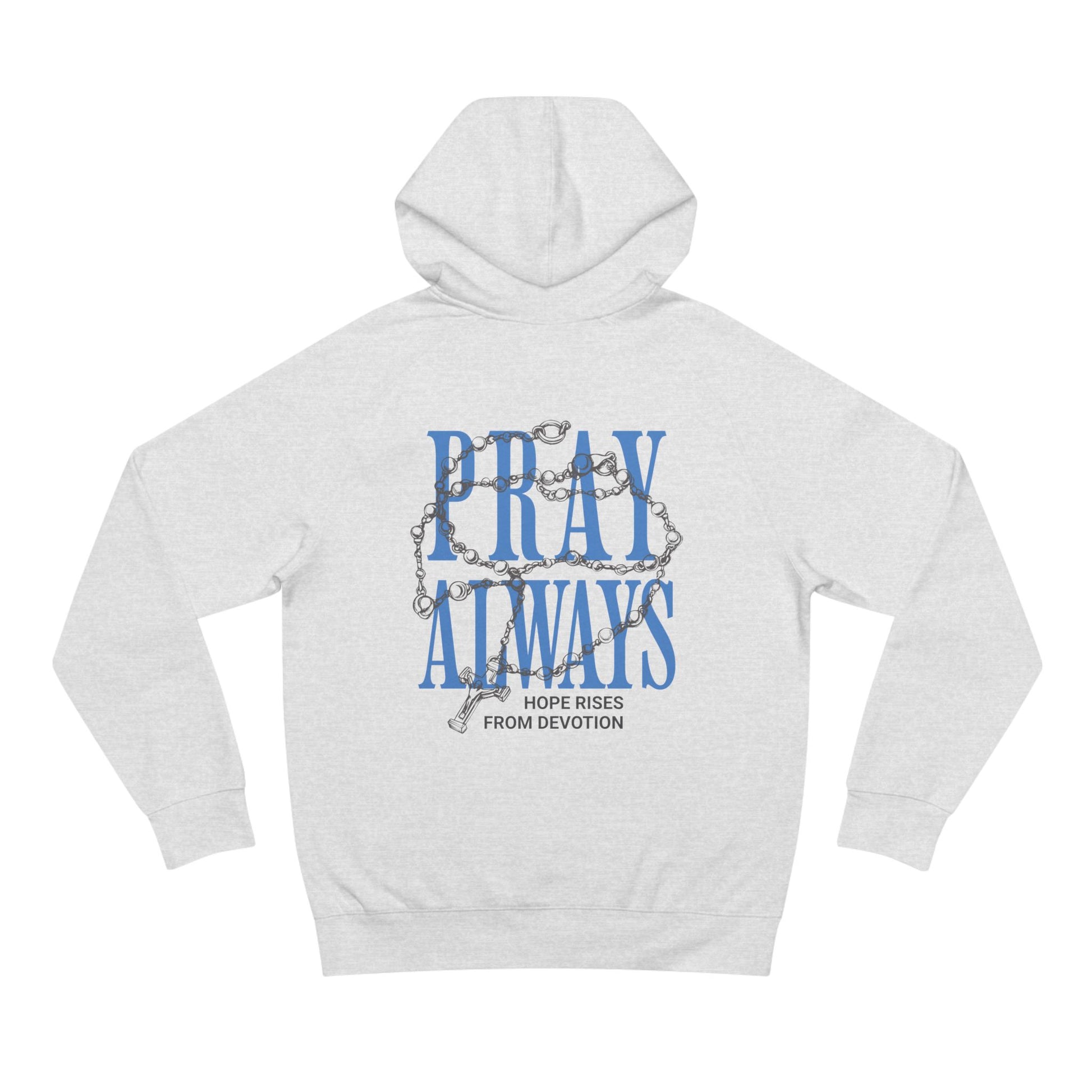 Pray Always Hoodie