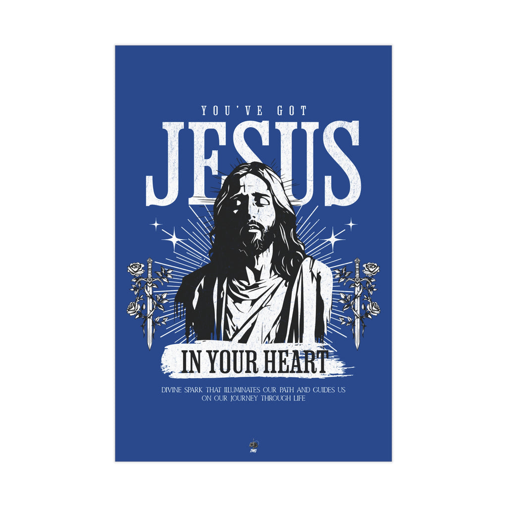 You’ve got Jesus Poster