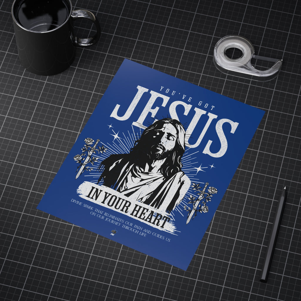 You’ve got Jesus Poster