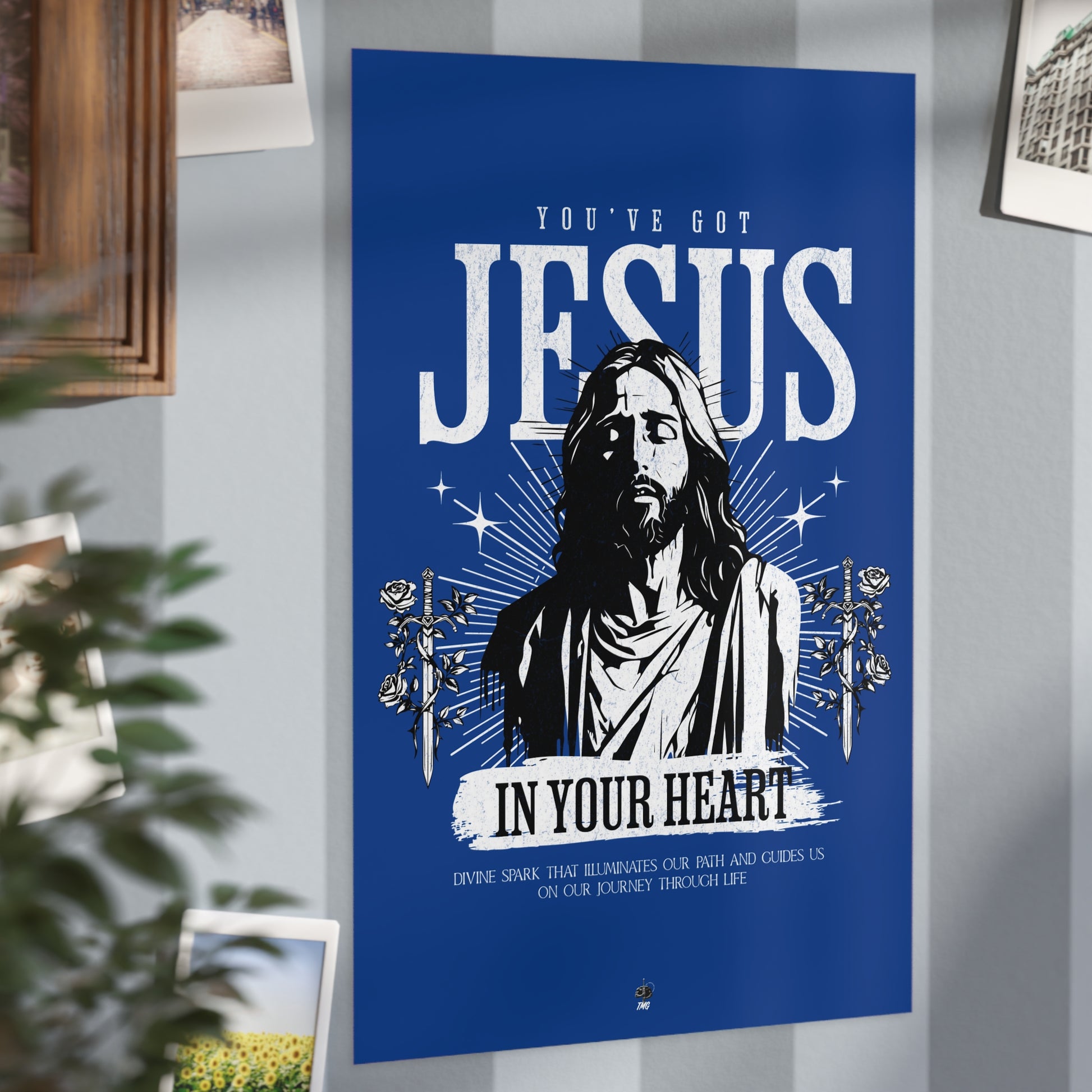 You’ve got Jesus Poster