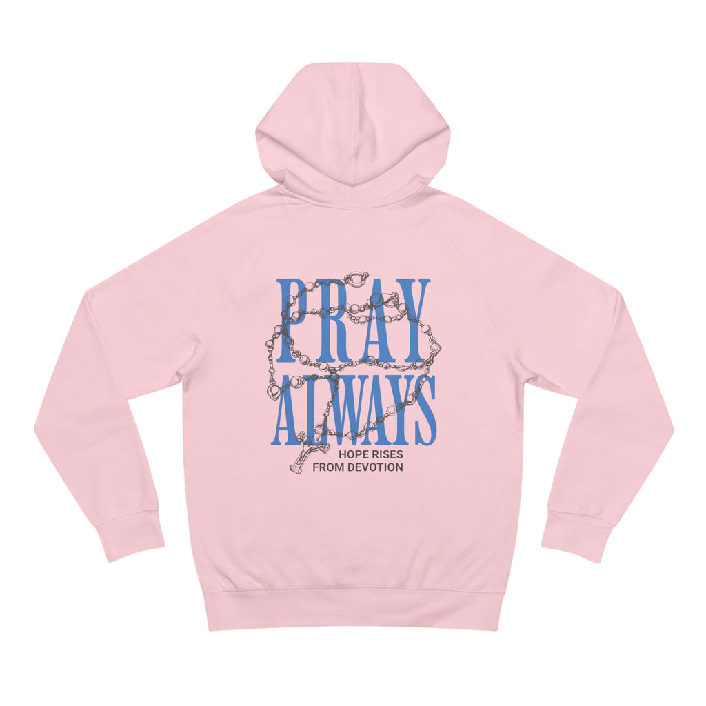 Pray Always Hoodie