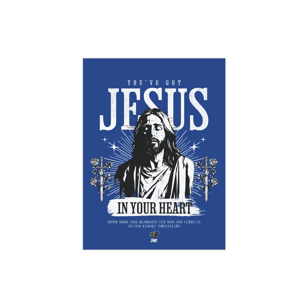 You’ve got Jesus Poster