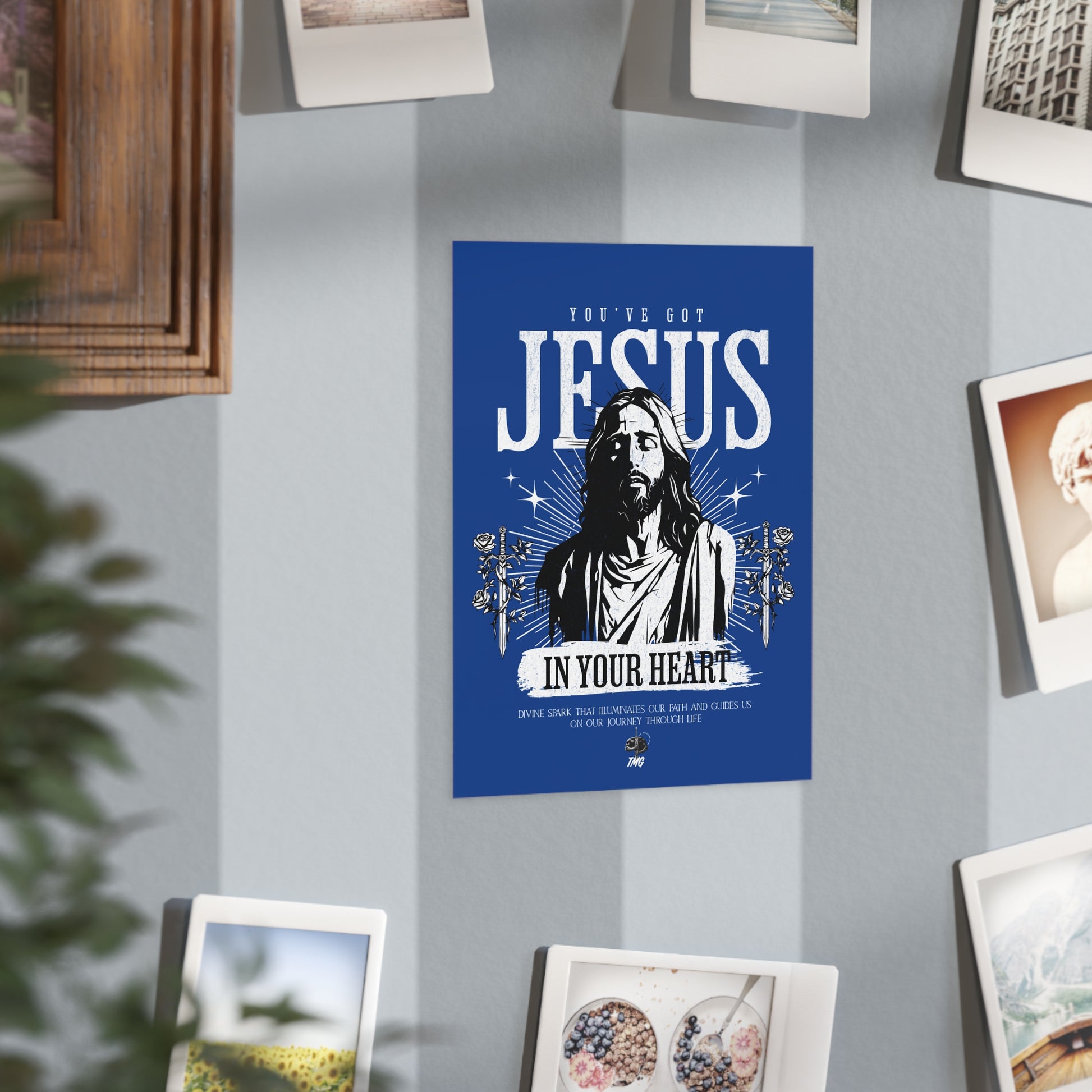 You’ve got Jesus Poster