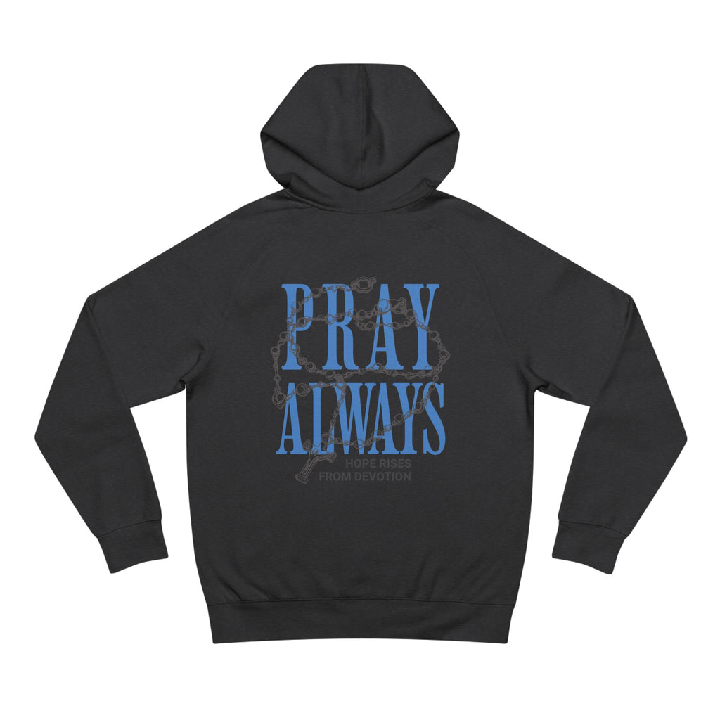 Pray Always Hoodie