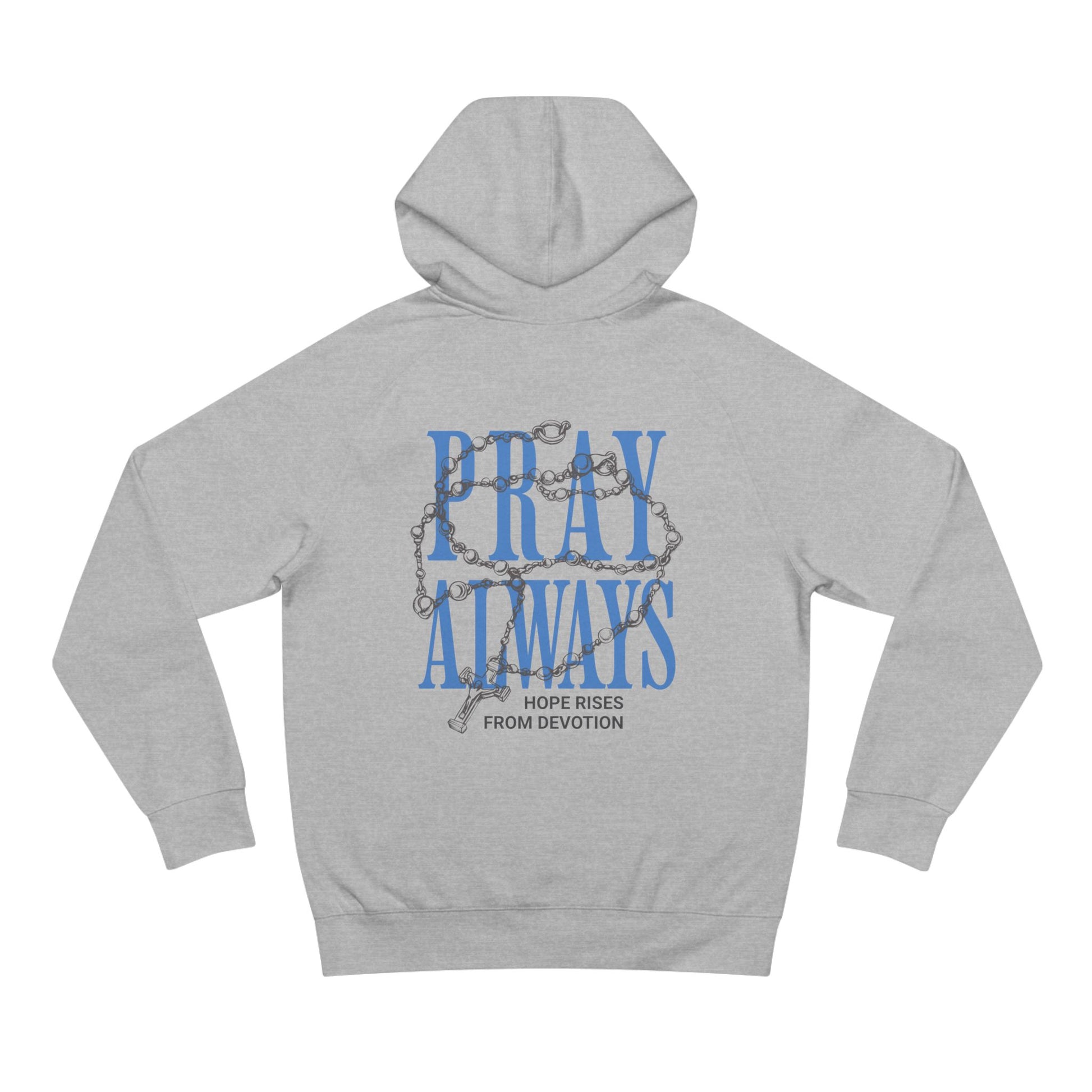 Pray Always Hoodie